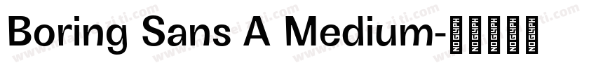 Boring Sans A Medium字体转换